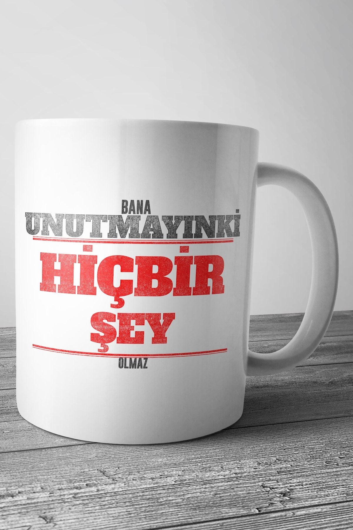 Bana Unutmayınki Hiçbir Şey Olmaz Baskılı Kupa Bardak