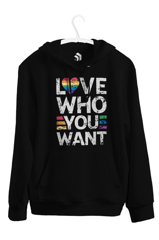 Love Who You Want Baskılı Unisex Kapşonlu