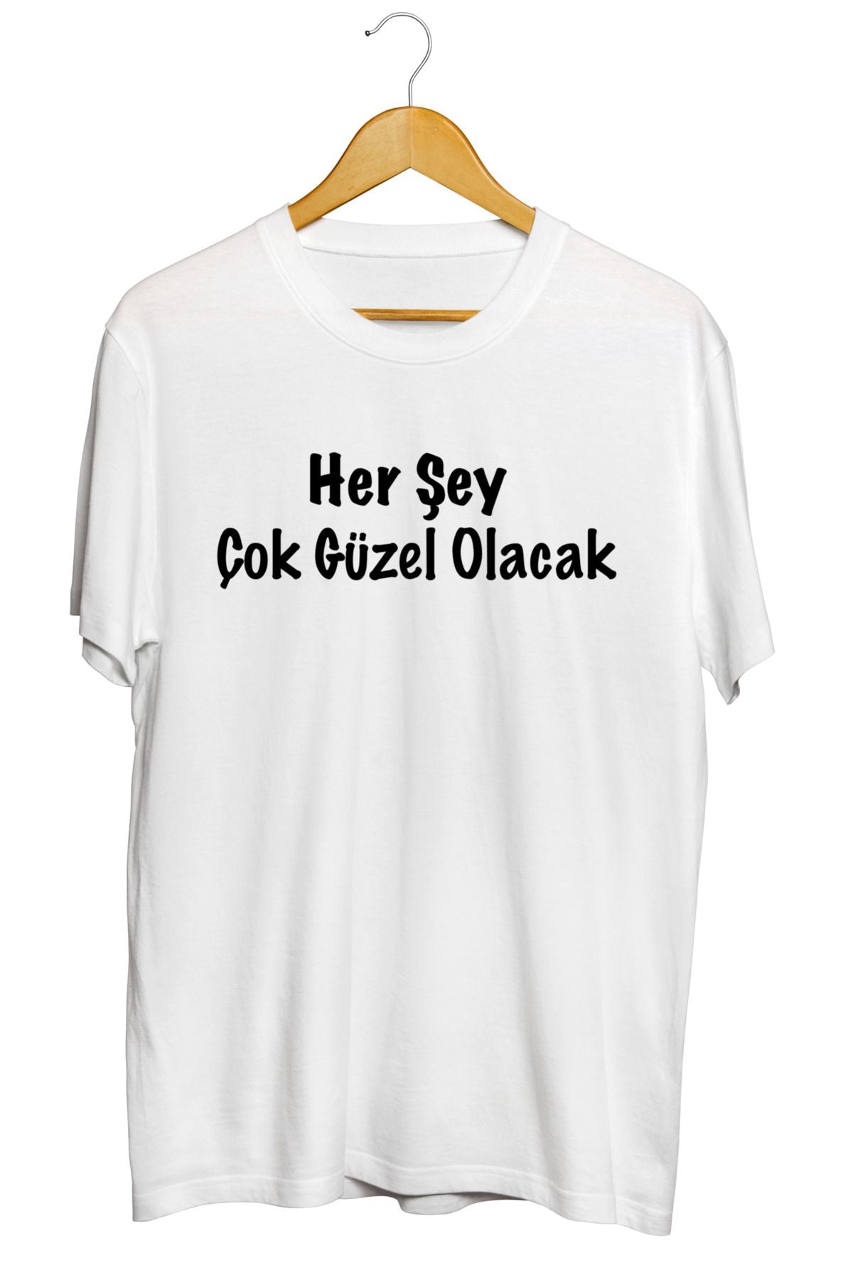 Her Şey Çok Güzel Olacak Baskılı Kaliteli Tişört